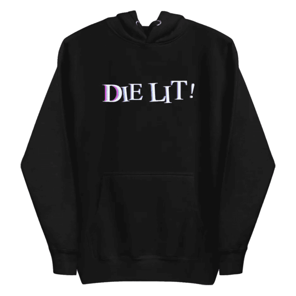 Die Lit Simple Design Hoodies